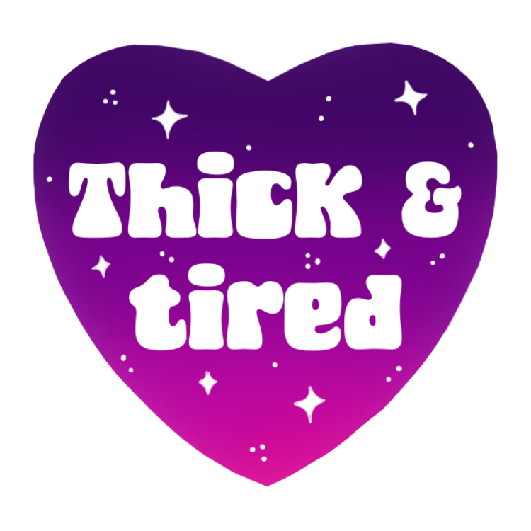Thick & Tired Sticker