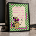 Welcome To The Bathroom Print